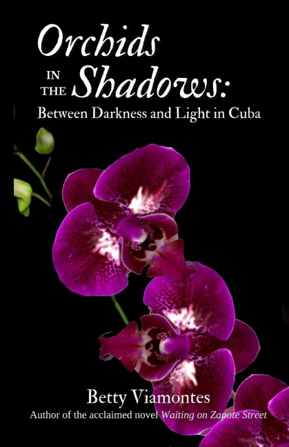 Orchids in the Shadows: Between Darkness and Light in Cuba