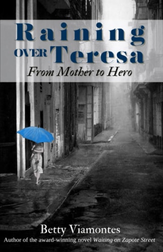 Raining Over Teresa From Mother to Hero