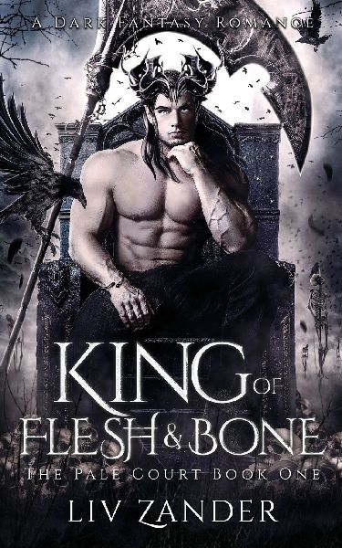 King of Flesh and Bone: A Dark Fantasy Romance
