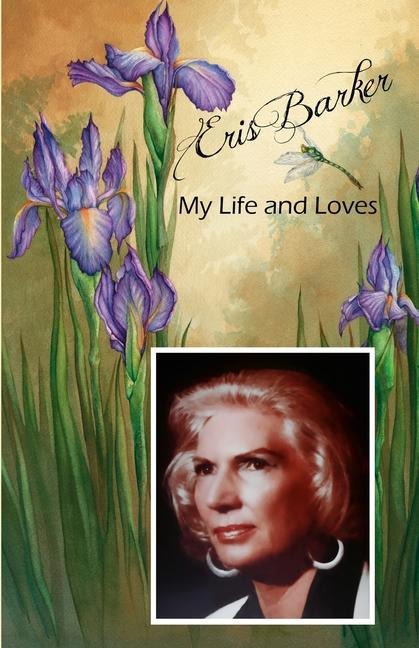 Eris Barker My Life and Loves