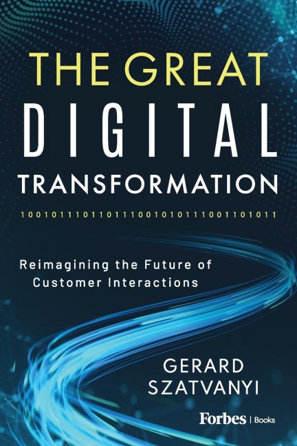 The Great Digital Transformation: Reimagining the Future of Customer Interactions