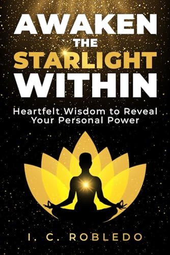Awaken the Starlight Within Heartfelt Wisdom to Reveal Your Personal Power