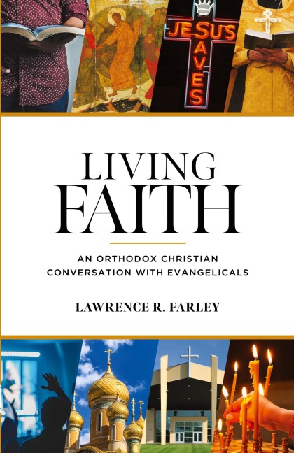 Living Faith: An Orthodox Christian Conversation with Evangelicals