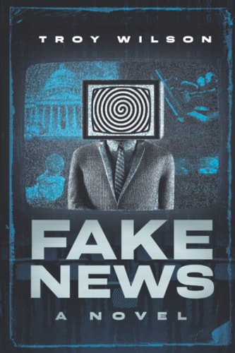Fake News: a Novel