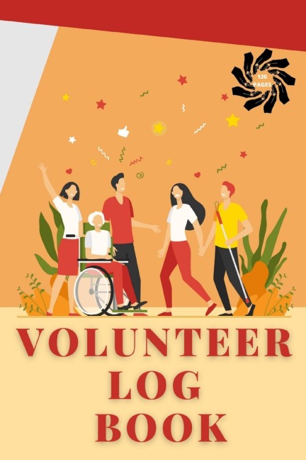 Volunteer Log Book: Community Service Log Book, Work Hours Log, Notebook Diary to Record, Volunteering  Journal
