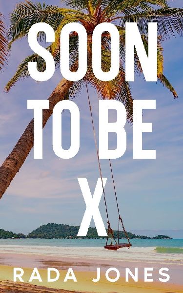 SOON TO BE X