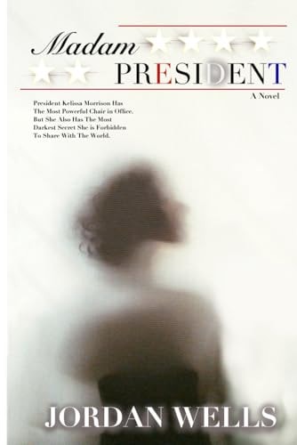 Madam President A Novel [Second Edition]