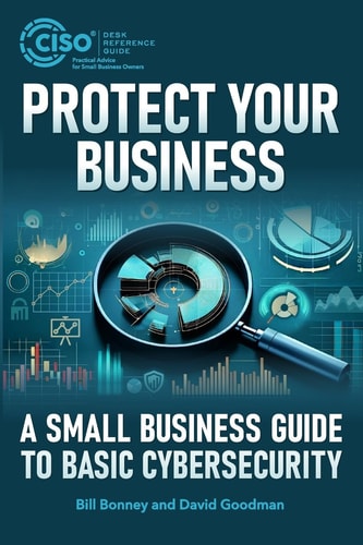 Protect Your Business A Small Business Guide to Basic Cybersecurity