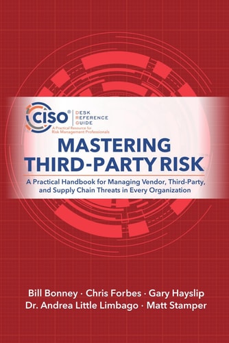 Mastering Third-Party Risk A Practical Handbook for Managing Vendor, Third-Party, and Supply Chain Threats in Every Organization