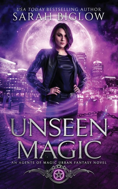 Unseen Magic: A Reluctant Heroine Urban Fantasy
