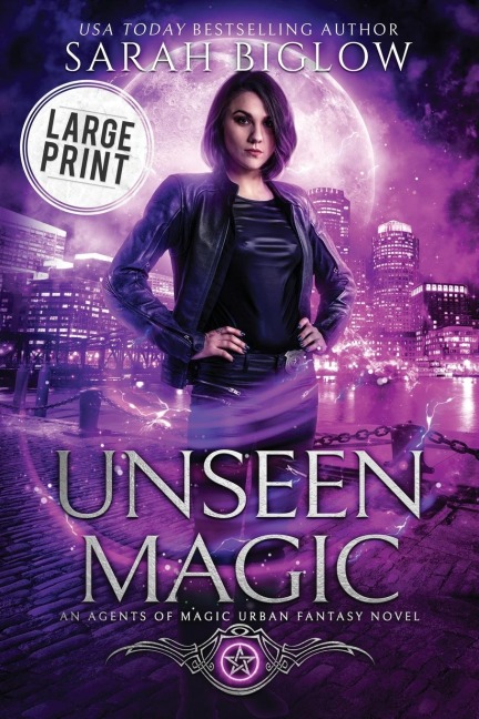 Unseen Magic: A Reluctant Heroine Urban Fantasy