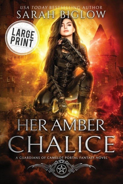 Her Amber Chalice: A Large Print Magical Quest Portal Fantasy Novel