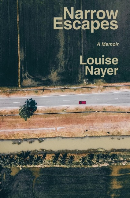 Narrow Escapes: A Memoir