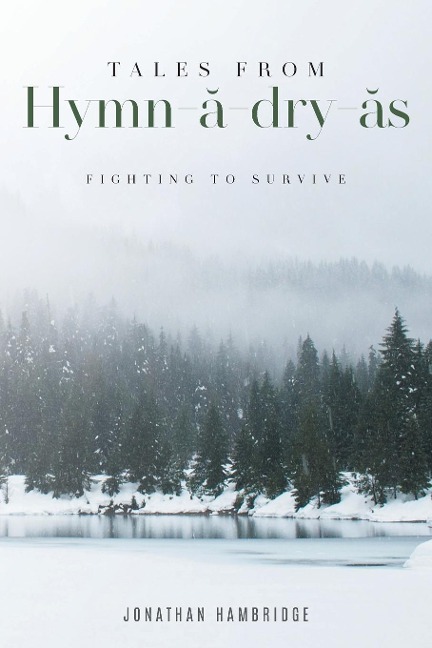 Tales from Hymn-¿-dry-¿s: Fighting to Survive
