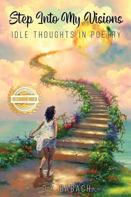 Step Into My Visions: Idle Thoughts in Poetry
