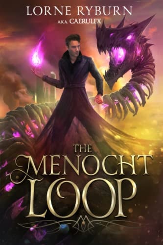 The Menocht Loop A Necromancer Time Loop Epic