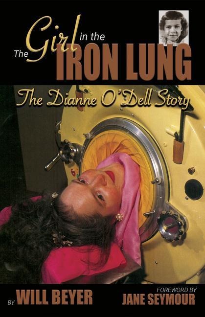 The Girl in the Iron Lung: The Dianne ODell Story