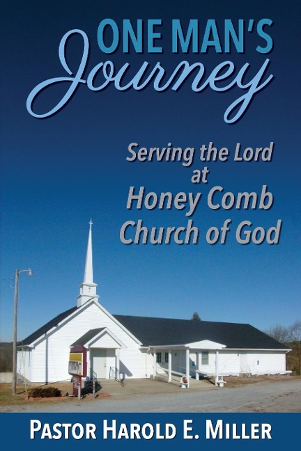One Mans Journey Serving the Lord at Honey Comb Church of God