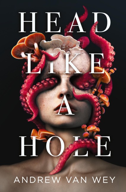 Head Like a Hole: A Novel of Horror