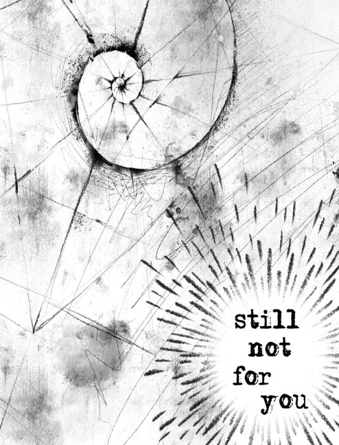 Still Not For You