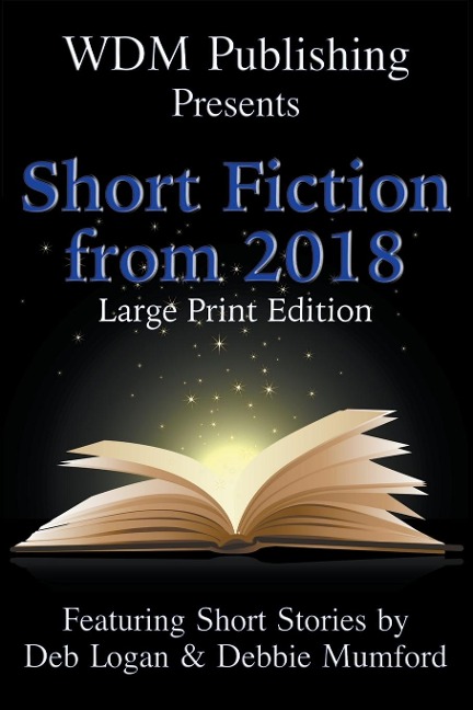 WDM Presents: Short Fiction from 2018 (Large Print Edition)