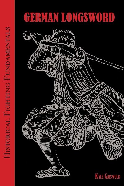 Historical Fighting Fundamentals: German Longsword