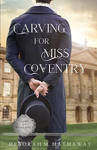 Carving for Miss Coventry A Regency Romance