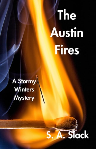 The Austin Fires A Stormy Winters Mystery