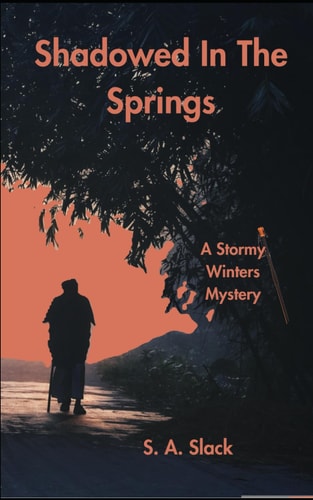 Shadowed in the Springs A Stormy Winters Mystery