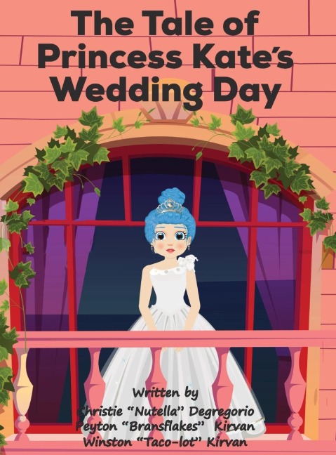 The Tale of Princess Kates Wedding Day