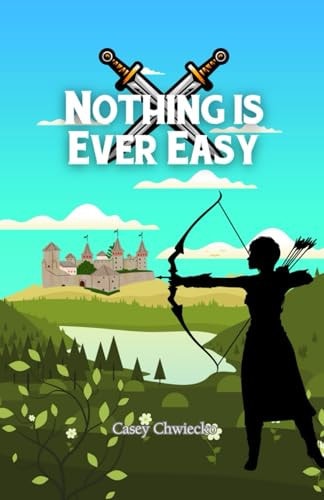 Nothing Is Ever Easy