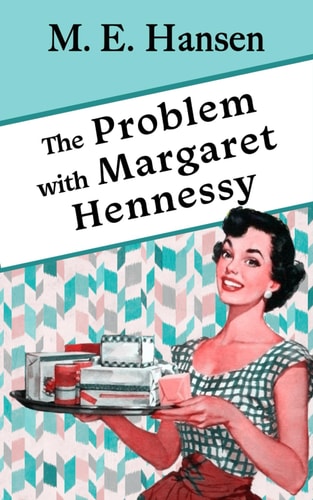 The Problem with Margaret Hennessy
