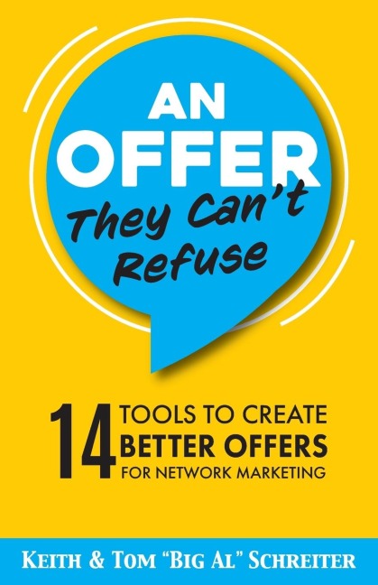 An Offer They Cant Refuse: 14 tools to create better offers for network marketing