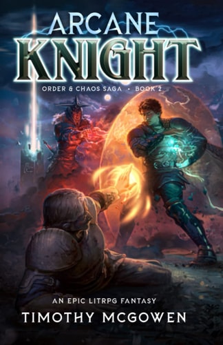 Arcane Knight Book 2 An Epic LitRPG Fantasy