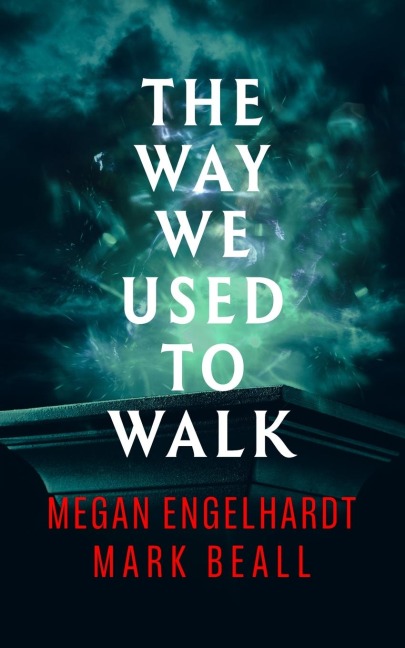 The Way We Used to Walk