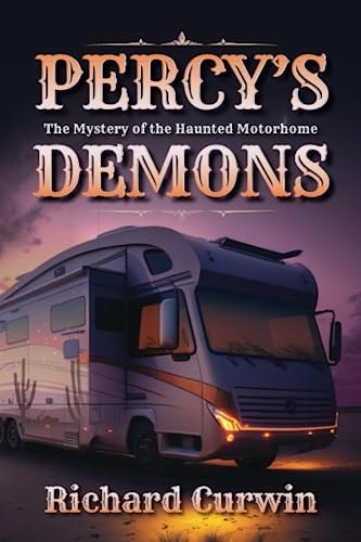 Percy's Demons The Mystery of the Haunted Motorhome