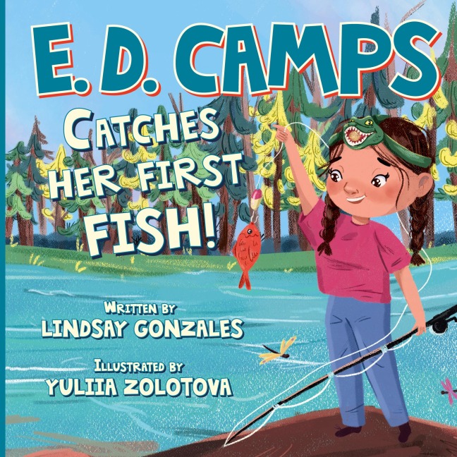 E. D. Camps: Catches Her First Fish
