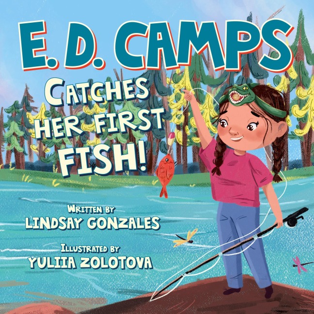 E. D. Camps: Catches Her First Fish