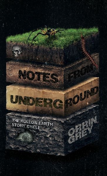 Notes from Underground: The Hollow Earth Story Cycle