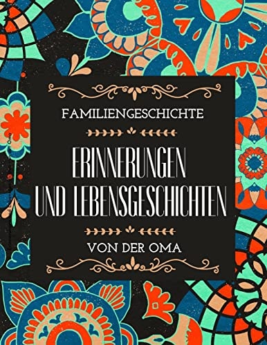 Erinnerungen und Lebensgeschichten Von Der Oma Omas Geführtes Tagebuch Zum Aufschreiben Von Erinnerungen