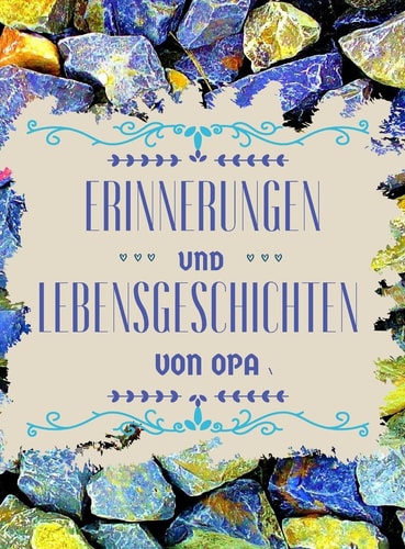 Erinnerungen und Lebensgeschichten Von Opa Großvaters Geführtes Tagebuch Zum Aufschreiben Von Erinnerungen