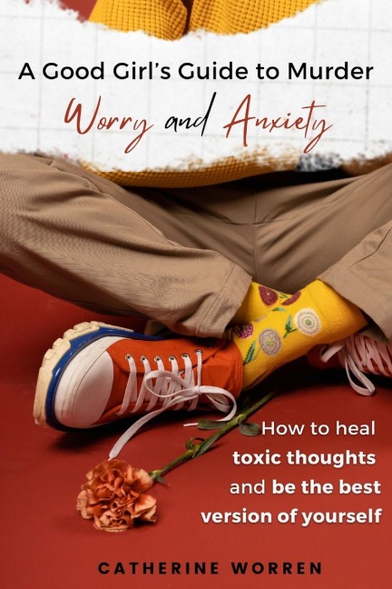 A Good Girls Guide to Murder Worry and Anxiety
