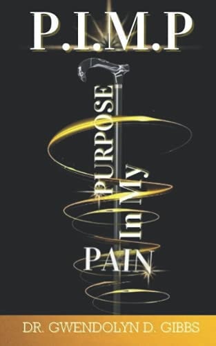 P.I.M.P Purpose In My Pain