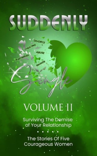 SUDDENLY Single Volume 2 Surviving The Demise Of Your Relationship