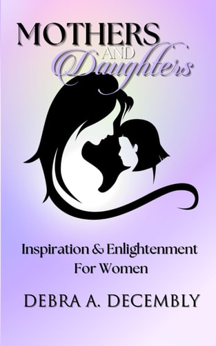 Mothers & Daughters Inspiration & Enlightenment for Women