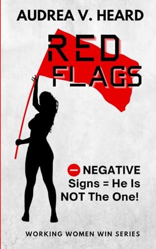 Red Flags Negative Signs He Is Not The One