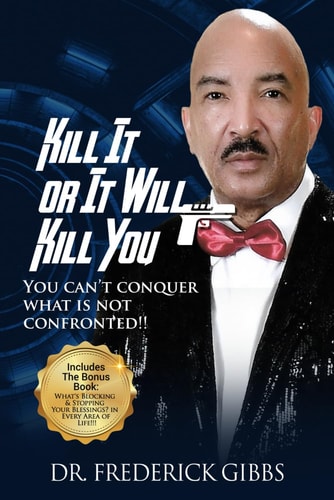 Kill It Or It Will Kill You You Can't Conquer What Is Not Confronted