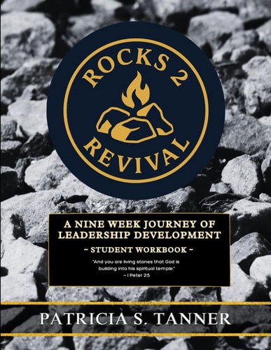Rocks 2 Revival A Nine Week Journey Of Leadership Development