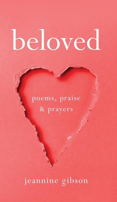 Beloved: Poems, Praise, And Prayers
