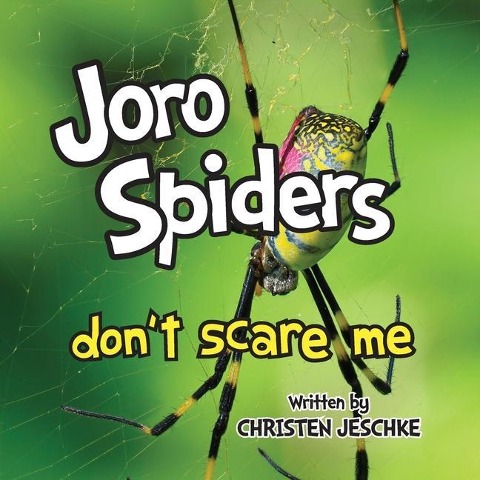 Joro Spiders Dont Scare Me